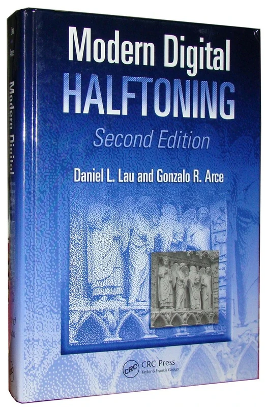 Modern Digital Halftoning: 1 (Signal Processing and Communications)