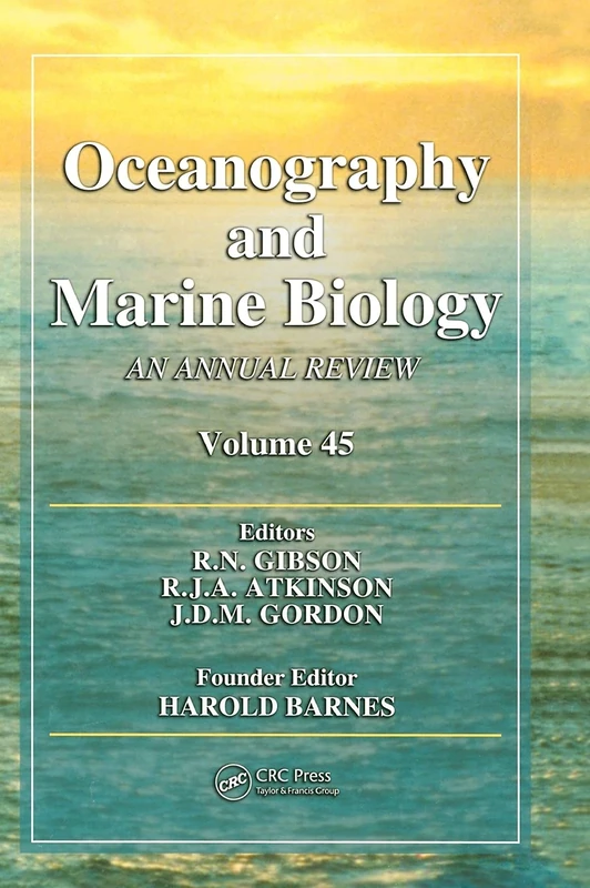 Oceanography and Marine Biology: An annual review. Volume 45