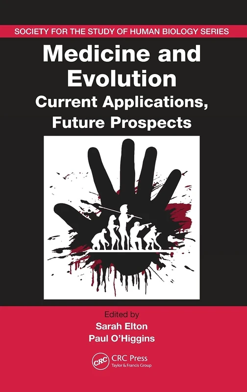 Medicine and Evolution: Current Applications, Future Prospects: 48 (Society for the Study of Human Biology)