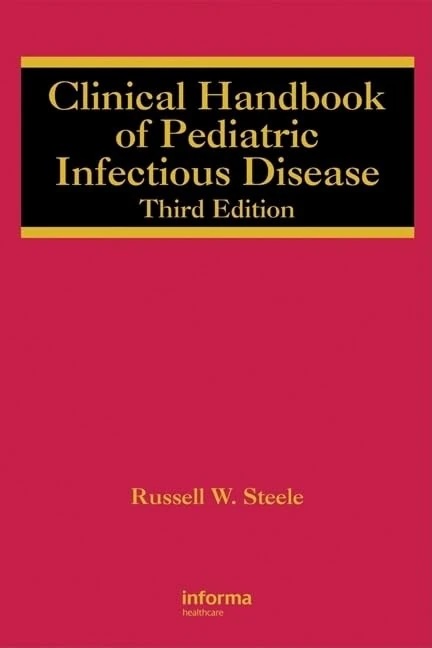 Clinical Handbook of Pediatric Infectious Disease: 45 (Infectious Disease and Therapy)