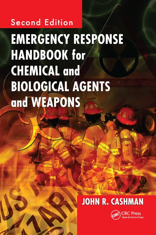 Emergency Response Handbook for Chemical and Biological Agents and Weapons