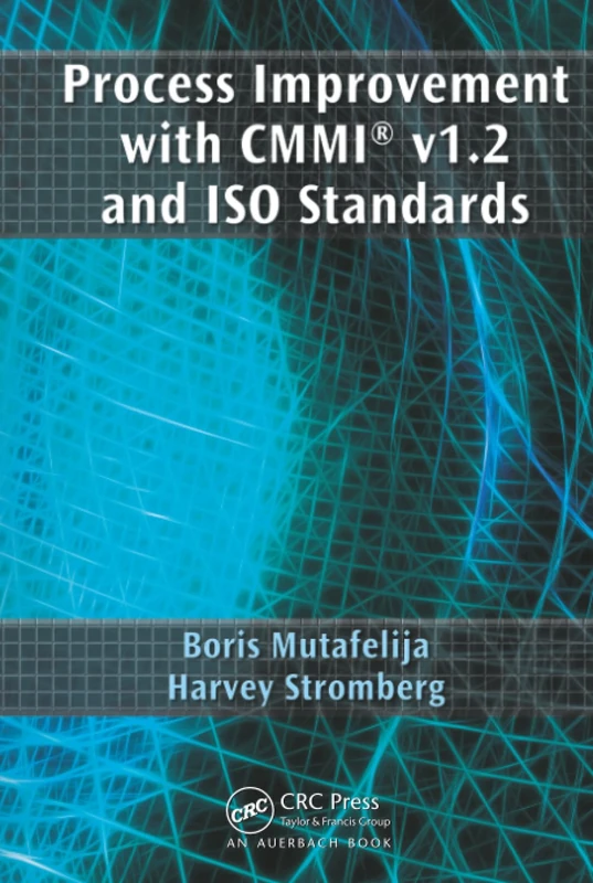 Auerbach Publications Process Improvement CMMI v1.2 and ISO