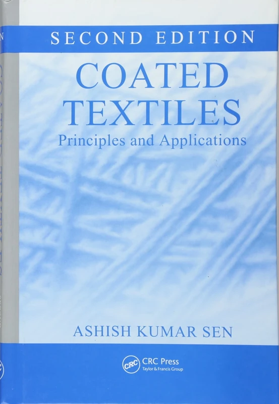 Coated Textiles: Principles and Applications, Second Edition