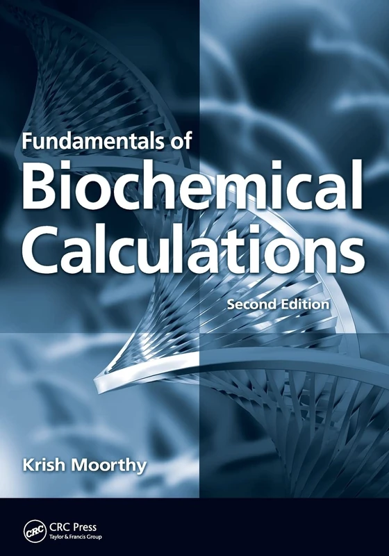 Fundamentals of Biochemical Calculations, Second Edition