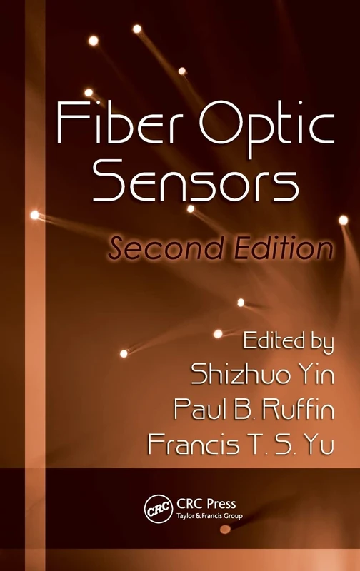 Fiber Optic Sensors: 132 (Optical Science and Engineering)