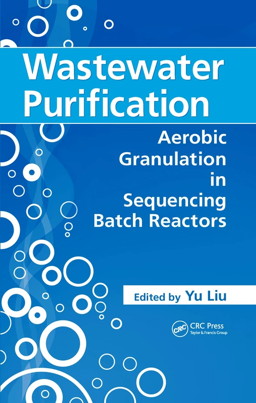 Wastewater Purification: Aerobic Granulation in Sequencing Batch Reactors