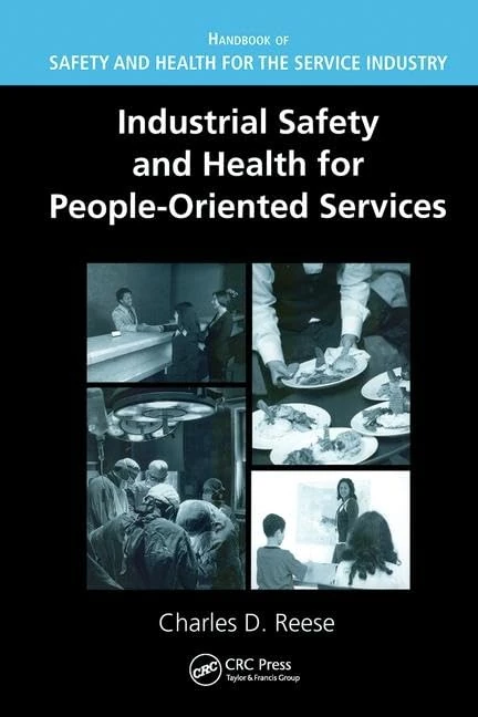 Industrial Safety and Health for People-Oriented Services (Handbook of Safety and Health for the Service Industry)