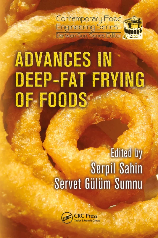 Advances in Deep-Fat Frying of Foods: 7 (Contemporary Food Engineering)