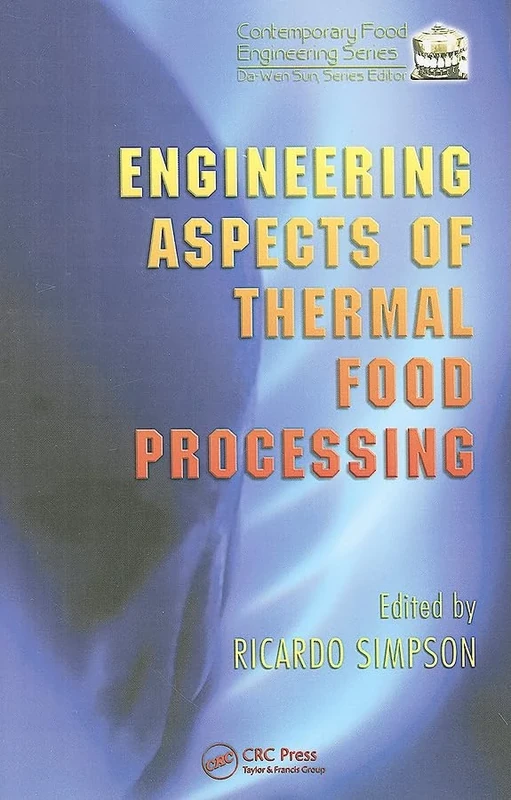 Engineering Aspects of Thermal Food Processing (Contemporary Food Engineering)