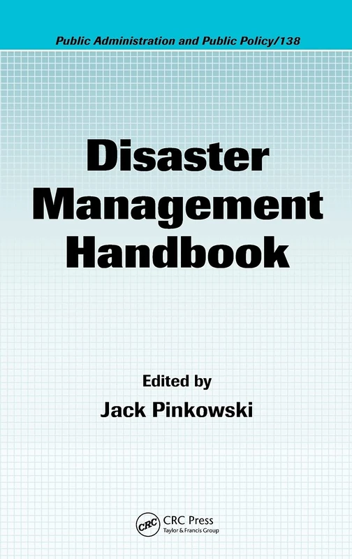 CRC Press Disaster Management Handbook - Public Policy Series