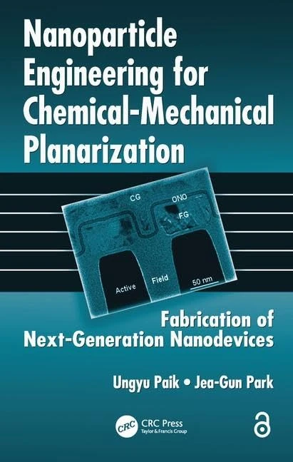Nanoparticle Engineering for Chemical-Mechanical Planarization: Fabrication of Next-Generation Nanodevices