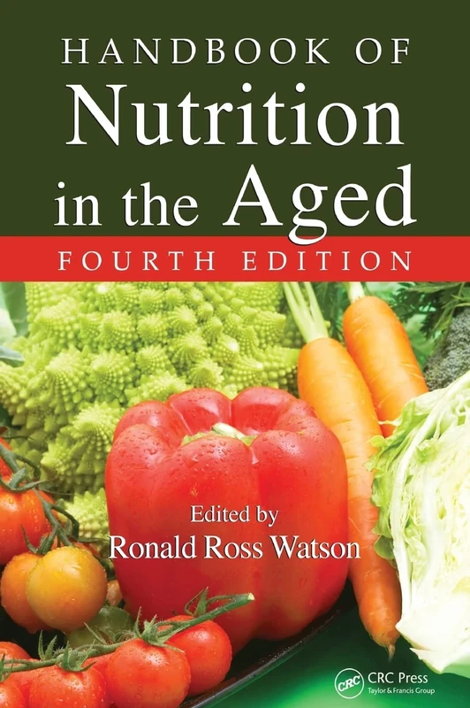Handbook of Nutrition in the Aged (Modern Nutrition)