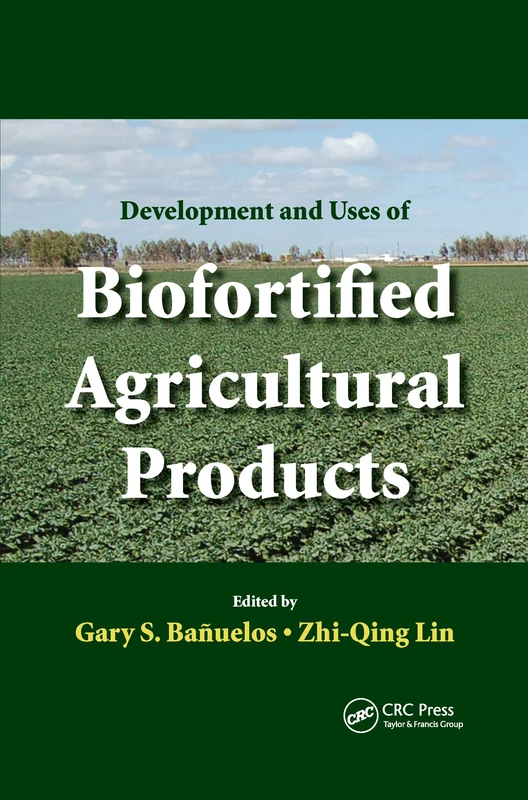 CRC Press - Development and Uses of Biofortified Agricultural Products