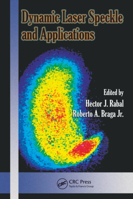 Dynamic Laser Speckle and Applications (Optical Science and Engineering)