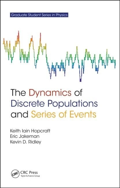 The Dynamics of Discrete Populations and Series of Events (Graduate Student Series in Physics) - Image 1