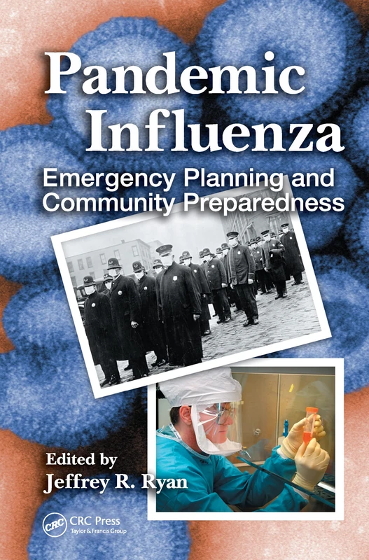 CRC Press Pandemic Influenza: Emergency Planning and Preparedness