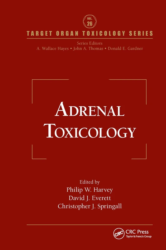 Adrenal Toxicology: 26 (Target Organ Toxicology Series)