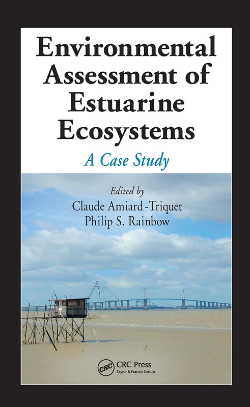 Environmental Assessment of Estuarine Ecosystems: A Case Study (Environmental and Ecological Risk Assessment)