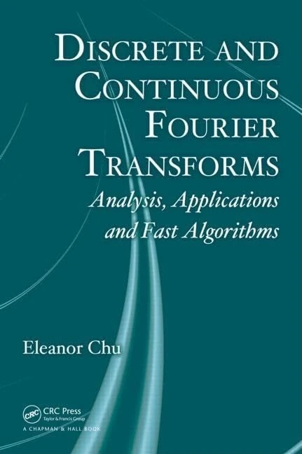 Discrete and Continuous Fourier Transforms: Analysis, Applications and Fast Algorithms