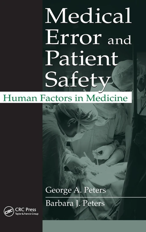 Medical Error and Patient Safety: Human Factors in Medicine