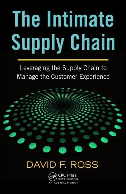 The Intimate Supply Chain: Leveraging the Supply Chain to Manage the Customer Experience (Series on Resource Management)