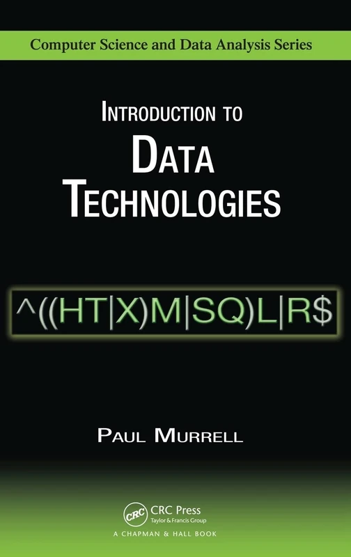 Introduction to Data Technologies (Chapman & Hall/CRC Computer Science & Data Analysis)