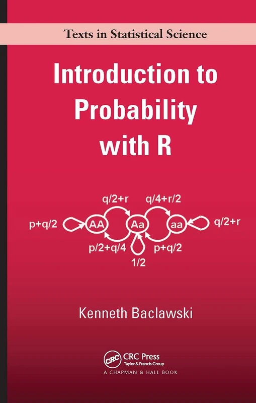 Introduction to Probability with R (Texts in Statistical Science (Chapman & Hall/CRC)) (Chapman & Hall/CRC Texts in Statistical Science)