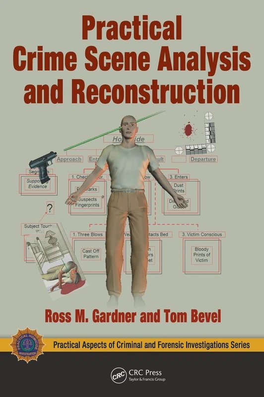 CRC Press Practical Crime Scene Analysis and Reconstruction