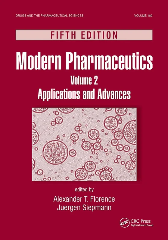 Modern Pharmaceutics, Volume 2: Applications and Advances, Fifth Edition: 189 (Drugs and the Pharmaceutical Sciences)