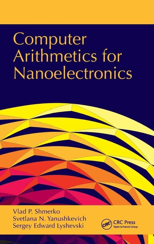 Computer Arithmetics for Nanoelectronics