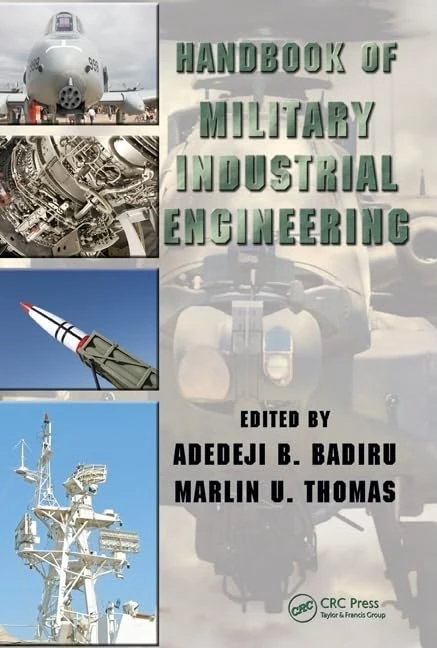 Handbook of Military Industrial Engineering (Systems Innovation Book Series)