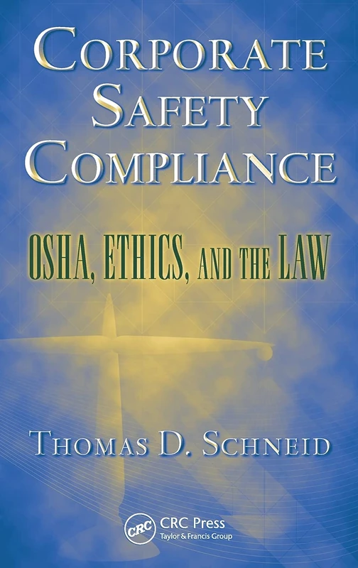 CRC Press Corporate Safety Compliance - OSHA, Ethics, and Law