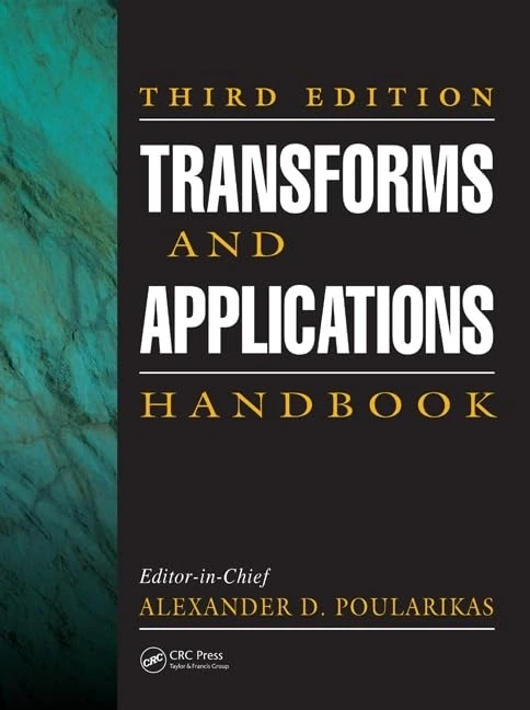 Transforms and Applications Handbook: 43 (The Electrical Engineering Handbook)