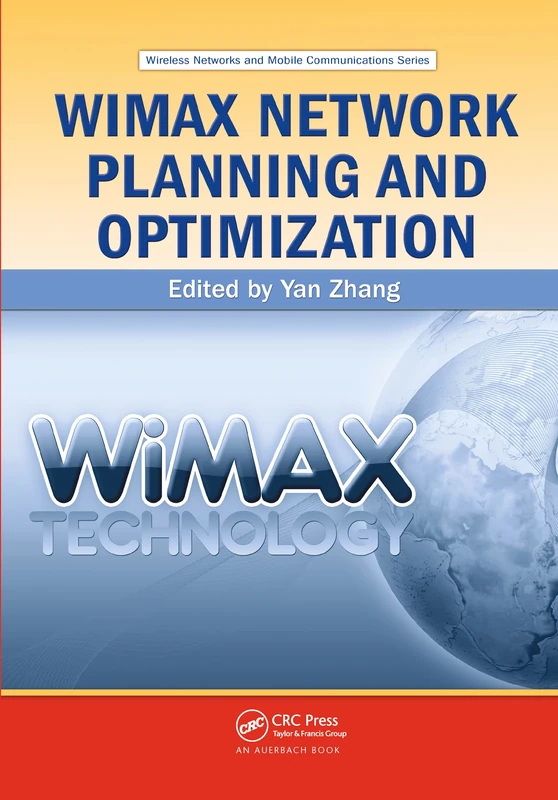 Auerbach Publications WiMAX Network Planning and Optimization