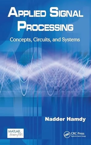 Applied Signal Processing: Concepts, Circuits, and Systems