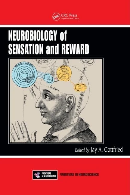 Neurobiology of Sensation and Reward (Frontiers in Neuroscience)