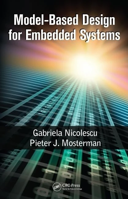 Model-Based Design for Embedded Systems (Computational Analysis, Synthesis, and Design of Dynamic Systems)