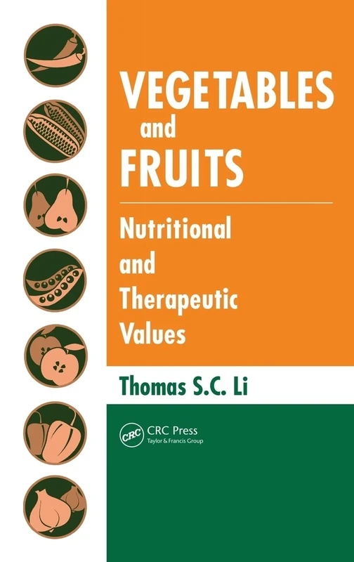 Vegetables and Fruits: Nutritional and Therapeutic Values