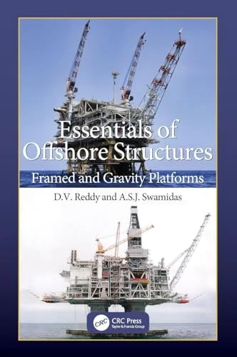 Essentials of Offshore Structures: Framed and Gravity Platforms