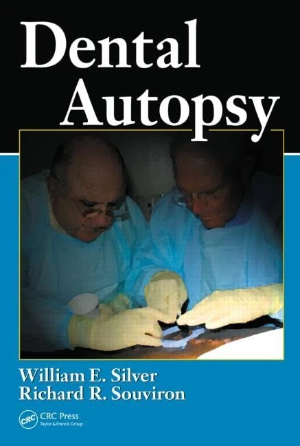 CRC Press Dental Autopsy - Forensic Odontology Resource