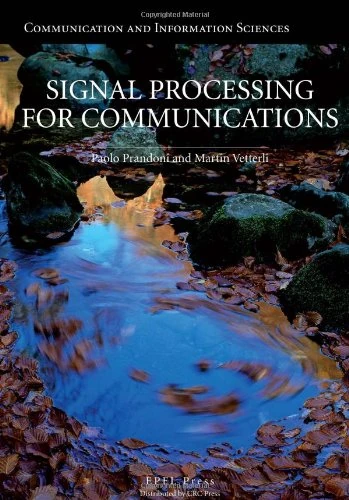 Signal Processing for Communications (Communication and Information Sciences)