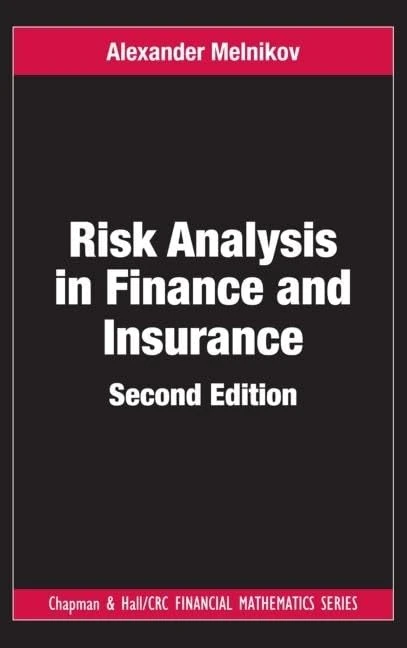 Risk Analysis in Finance and Insurance: 21 (Chapman and Hall/CRC Financial Mathematics Series)