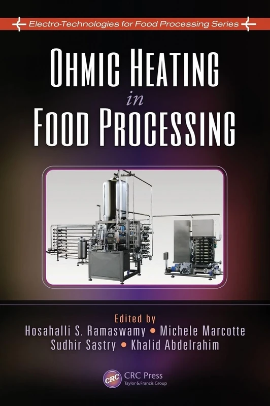 Ohmic Heating in Food Processing: 2 (Electro-Technologies for Food Processing Series)