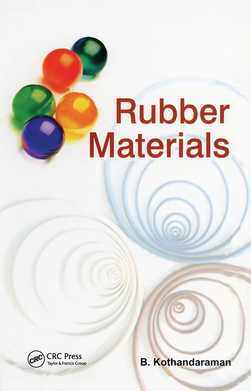 CRC Press Rubber Materials - Comprehensive Science Reference