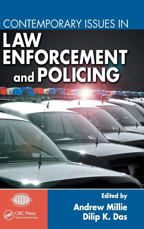 Contemporary Issues in Law Enforcement and Policing (International Police Executive Symposium Co-Publications)