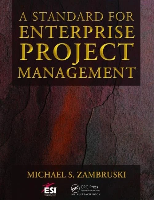 A Standard for Enterprise Project Management (ESI International Project Management Series)