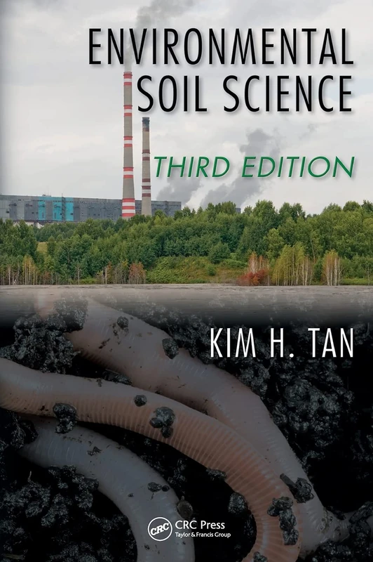 Environmental Soil Science (Books in Soils, Plants, and the Environment)