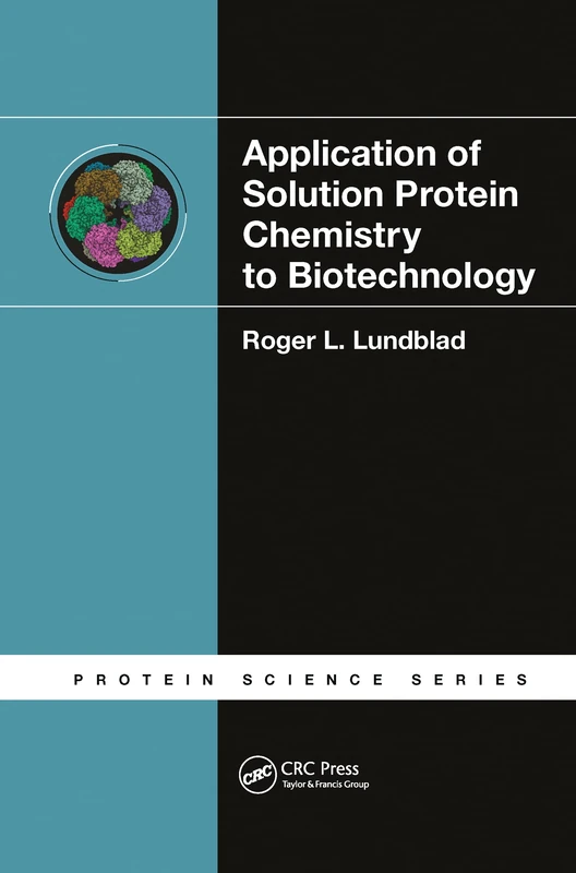 CRC Press Application of Solution Protein Chemistry to Biotechnology
