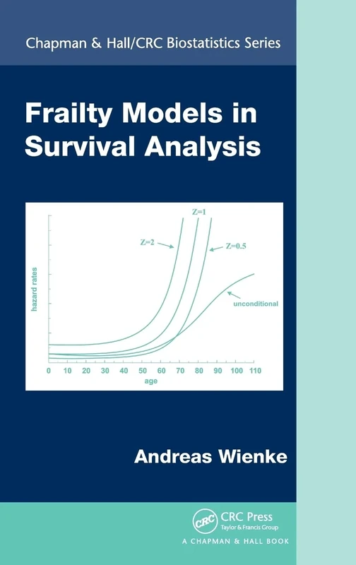 Frailty Models in Survival Analysis: 37 (Chapman & Hall/CRC Biostatistics Series)