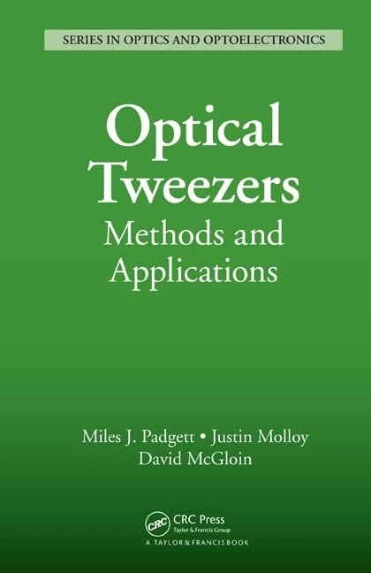 Optical Tweezers: Methods and Applications (Series in Optics and Optoelectronics)